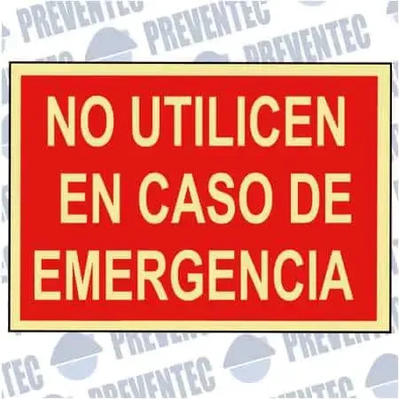 Señalítica : No utilicen en caso de emergencia