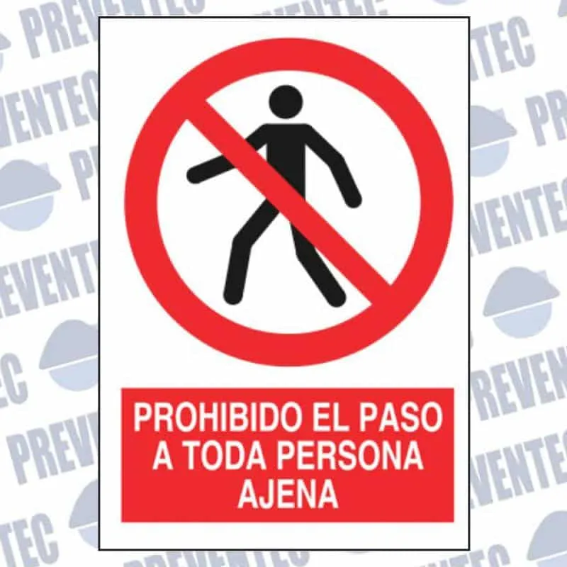 Señales de seguridad : Prohibido el paso a toda persona ajena