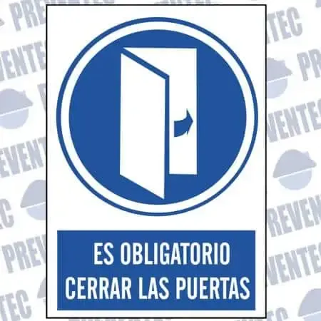 Carteles de señalización : Es obligatorio cerrar las puertas